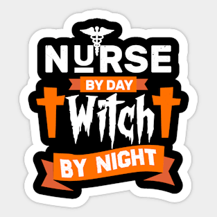 Nurse By Day Witch By Night Halloween Sticker